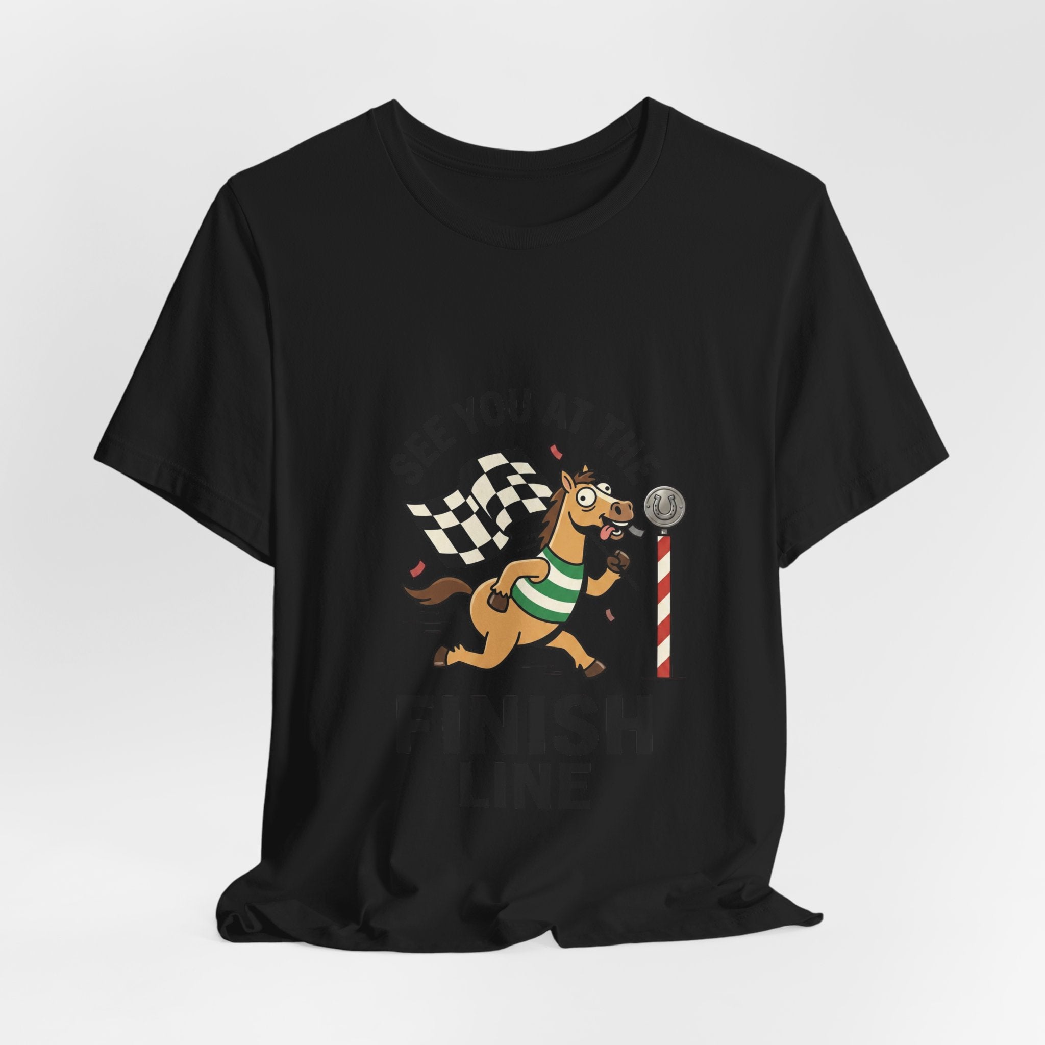See You at the Finish Line Tee | Racing Meme, Silly Horse Race Day