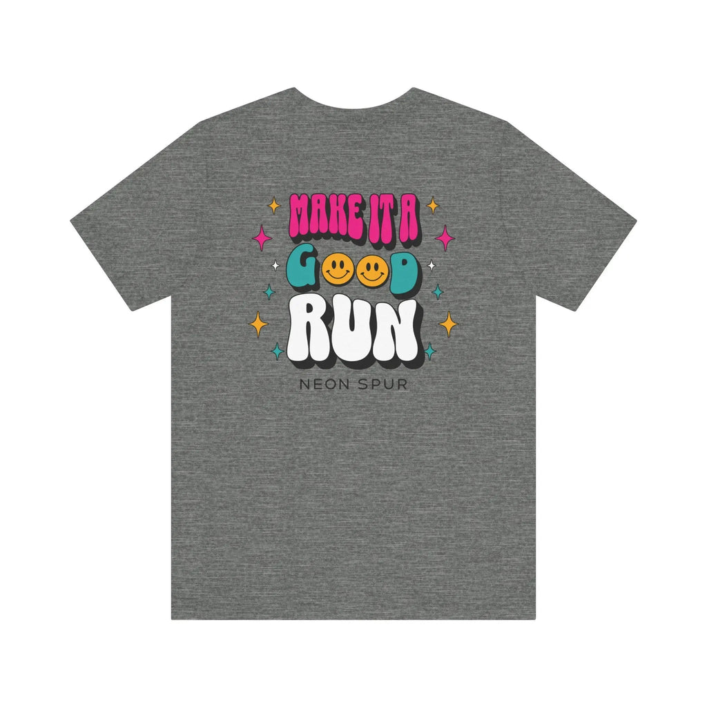 Make It A Good Run T-Shirt