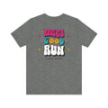 Make It A Good Run T-Shirt