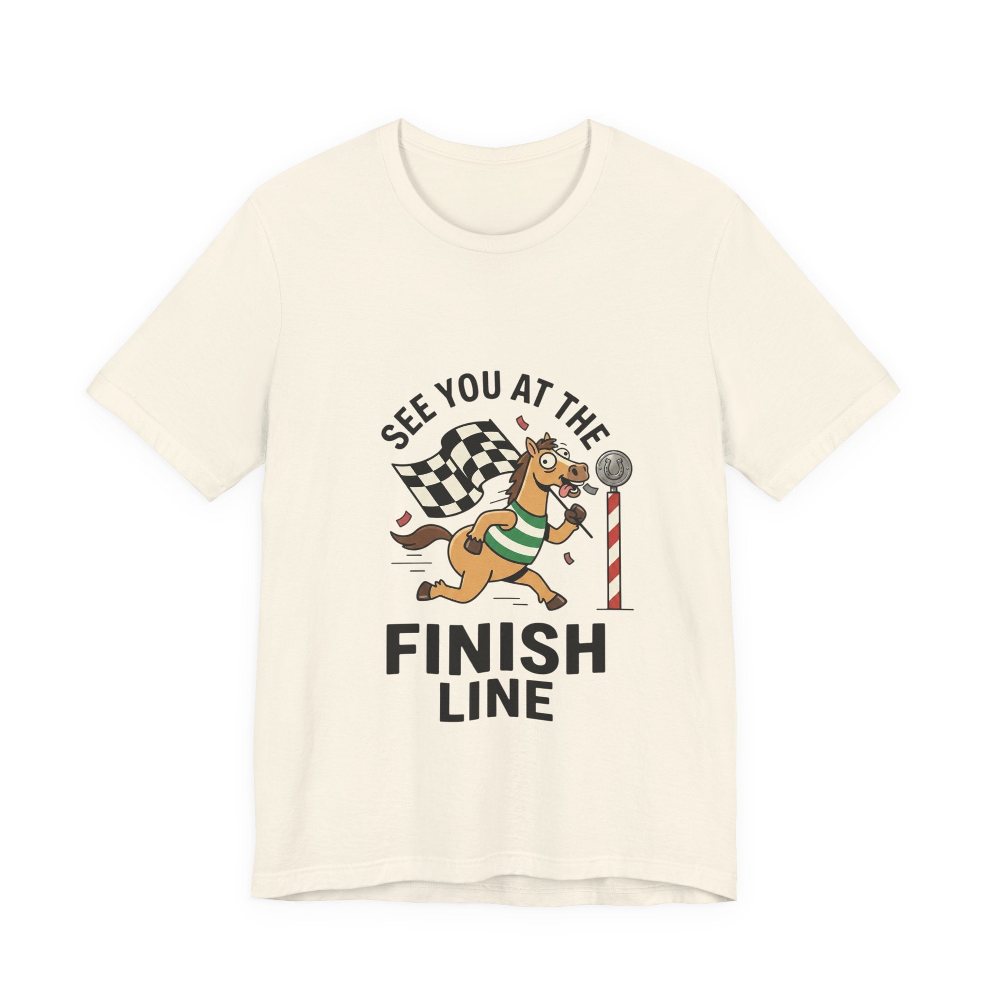 See You at the Finish Line Tee | Racing Meme, Silly Horse Race Day