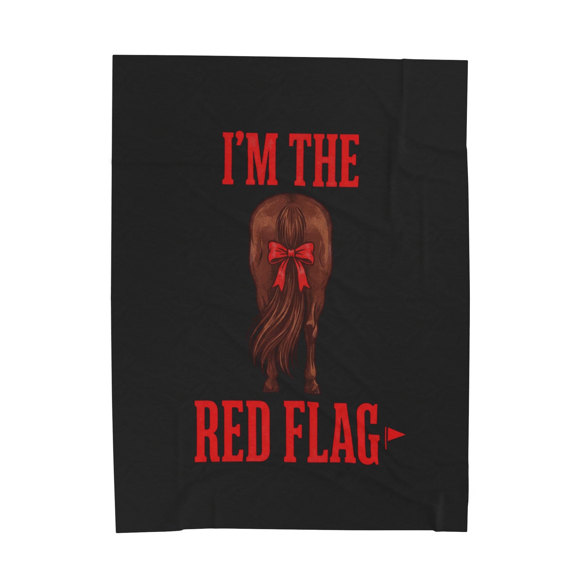 Velveteen Plush Blanket — "I'm the Red Flag" Horse with red tail ribbon Cozy Throw for Bachelorette, Galentine & Funny Gift