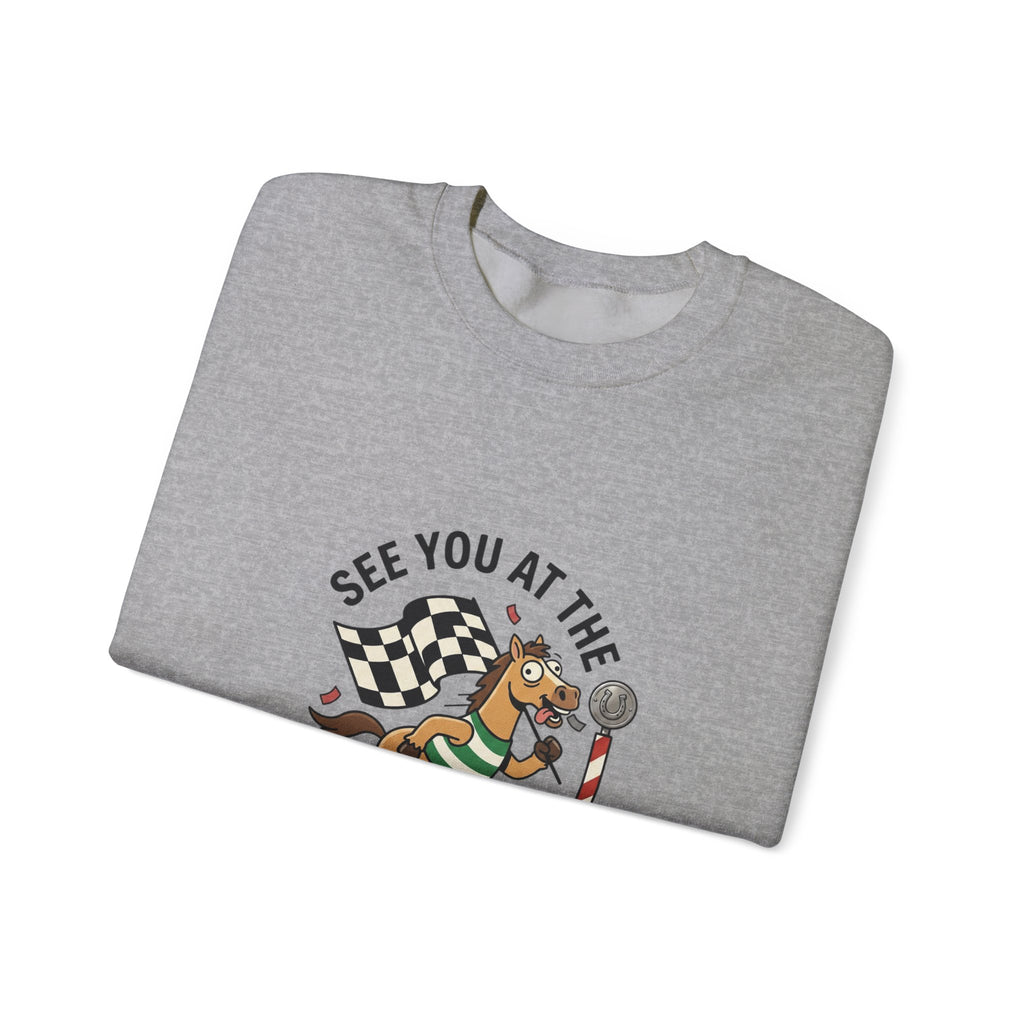 See You at the Finish Line Sweatshirt | Racing Meme, Silly Horse