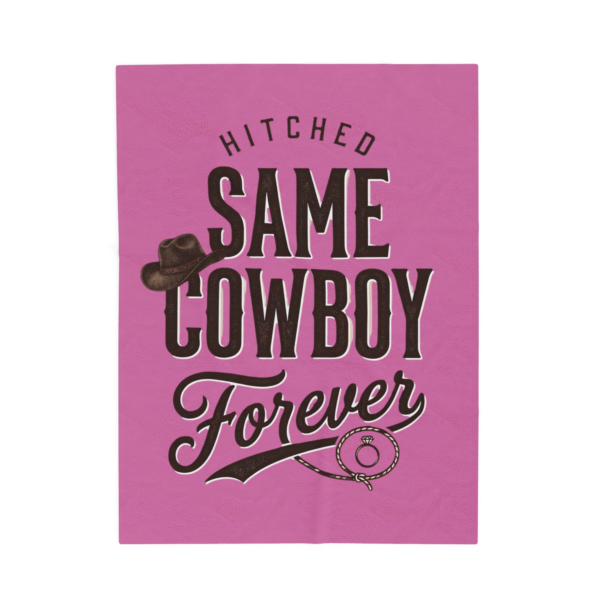 Velveteen Plush Blanket – “Hitched: Same Cowboy Forever” Western Wedding Throw