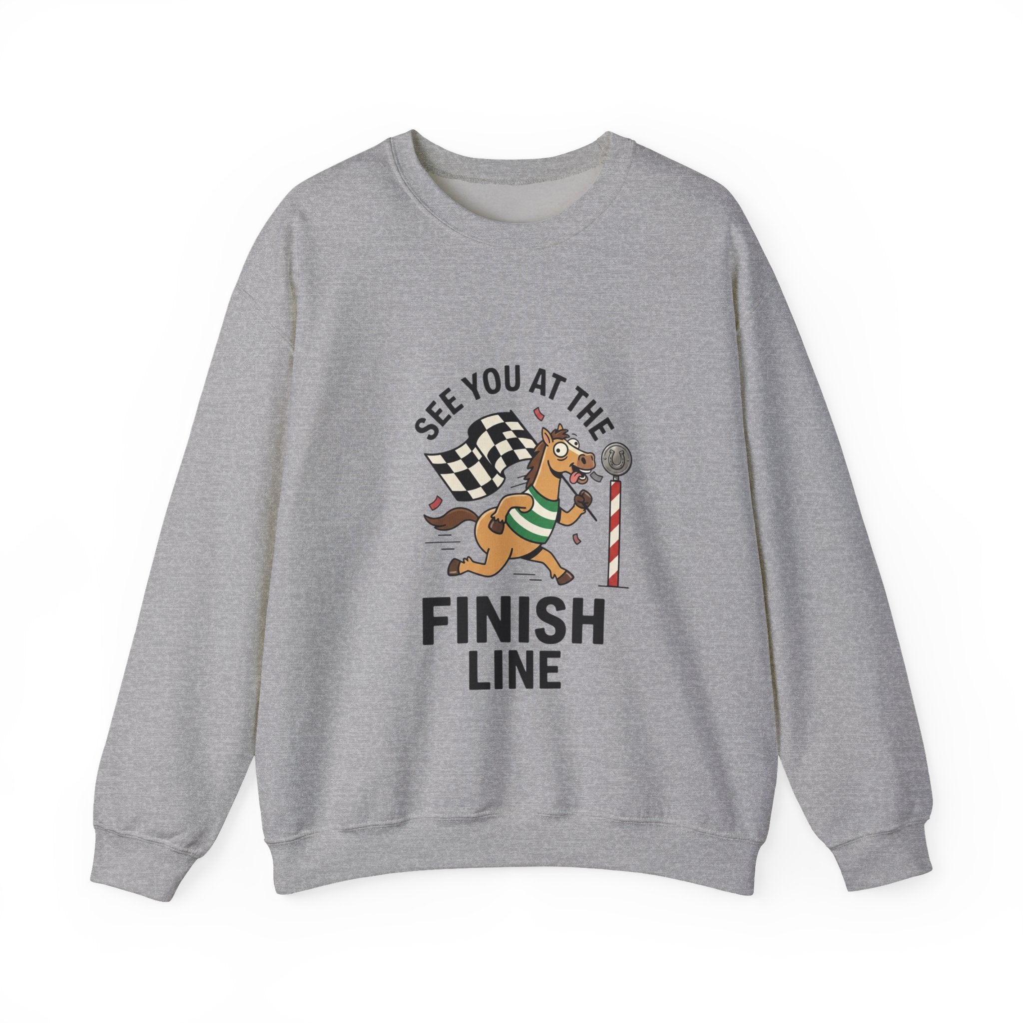 See You at the Finish Line Sweatshirt | Racing Meme, Silly Horse