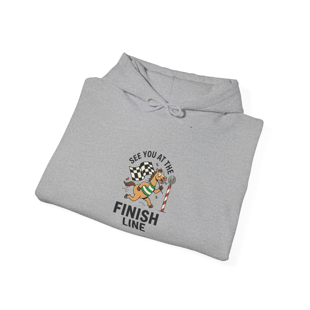 See You at the Finish Line Hoodie | Racing Horse Meme, Race Day Humor