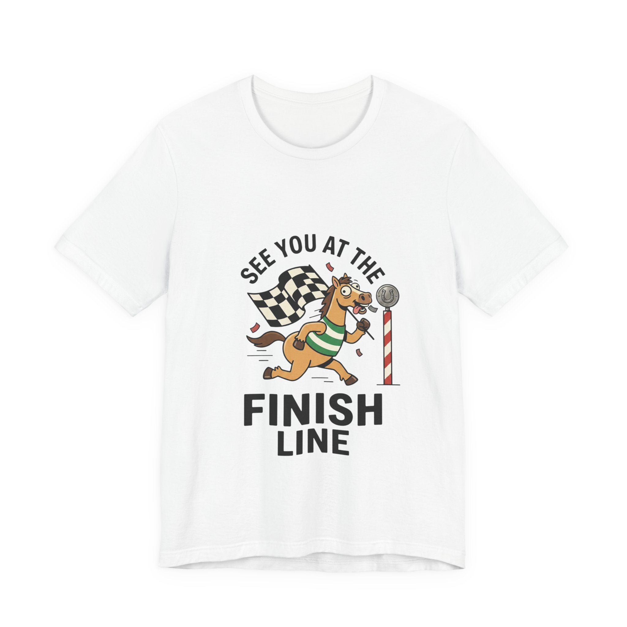 See You at the Finish Line Tee | Racing Meme, Silly Horse Race Day