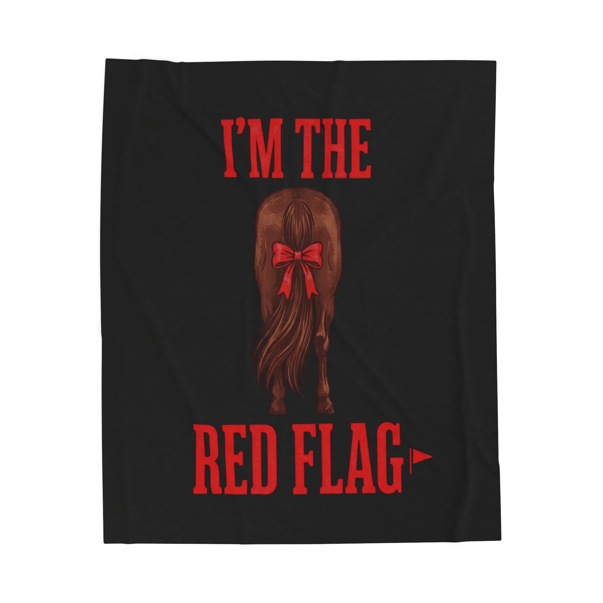 Velveteen Plush Blanket — "I'm the Red Flag" Horse with red tail ribbon Cozy Throw for Bachelorette, Galentine & Funny Gift