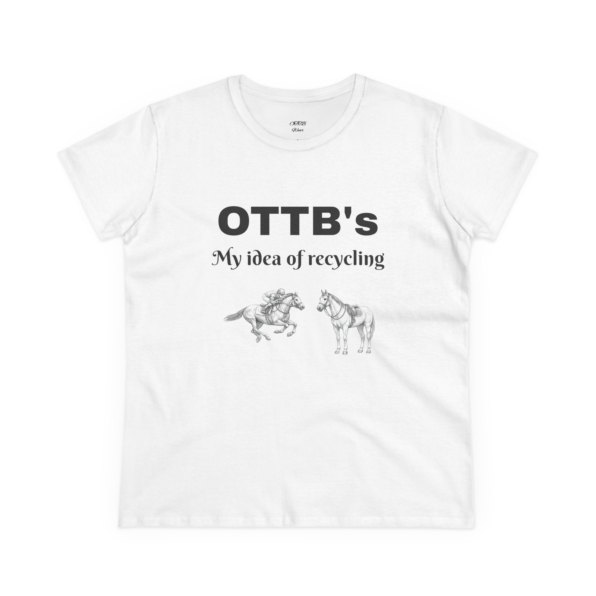 OTTB's Horse T-Shirt - "My idea of recycling" Funny Off-Track Thoroughbred Tee for Equestrians