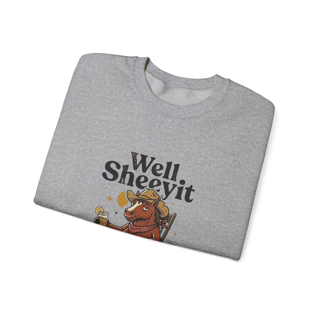 Well Sheeyit Horse Crewneck Sweatshirt | Vintage Southern, Rustic Western Humor